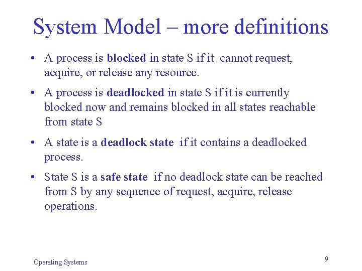 System Model – more definitions • A process is blocked in state S if System Model – more definitions • A process is blocked in state S if