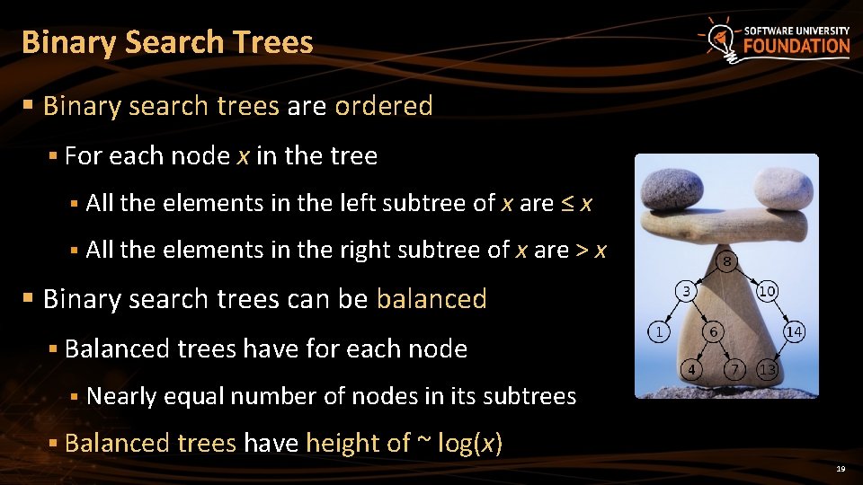 Binary Search Trees § Binary search trees are ordered § For each node x