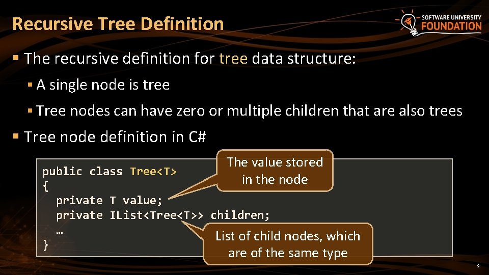 Recursive Tree Definition § The recursive definition for tree data structure: § A single