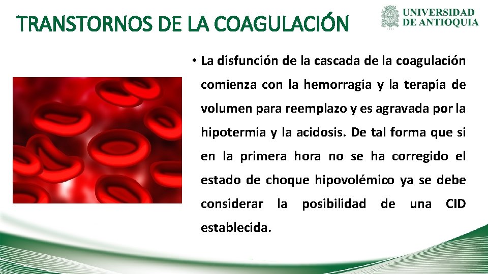 TRANSTORNOS DE LA COAGULACIÓN • La disfunción de la cascada de la coagulación comienza