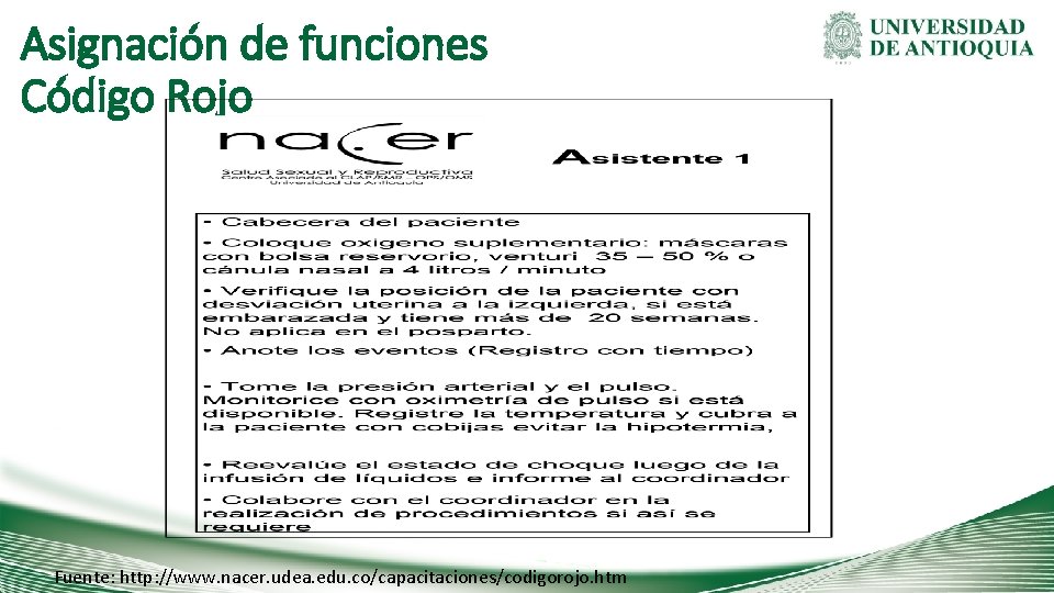 Asignación de funciones Código Rojo Fuente: http: //www. nacer. udea. edu. co/capacitaciones/codigorojo. htm 