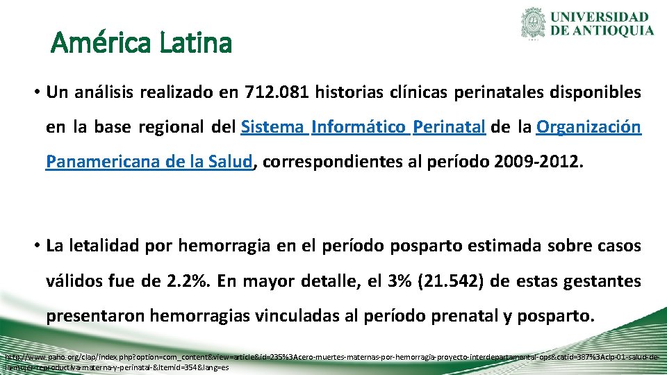 América Latina • Un análisis realizado en 712. 081 historias clínicas perinatales disponibles en