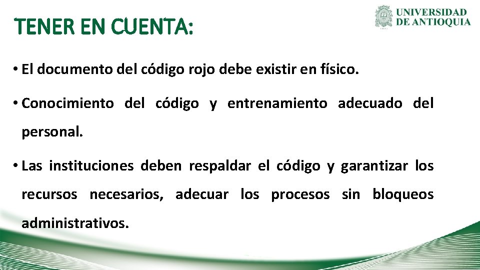 TENER EN CUENTA: • El documento del código rojo debe existir en físico. •