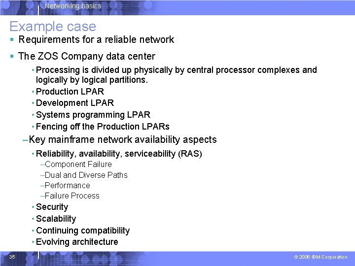 Networking basics Example case § Requirements for a reliable network § The ZOS Company