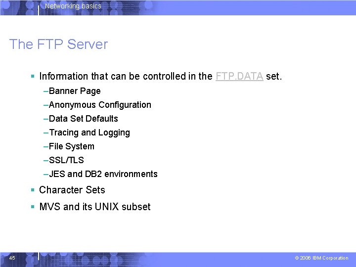 Networking basics The FTP Server § Information that can be controlled in the FTP.