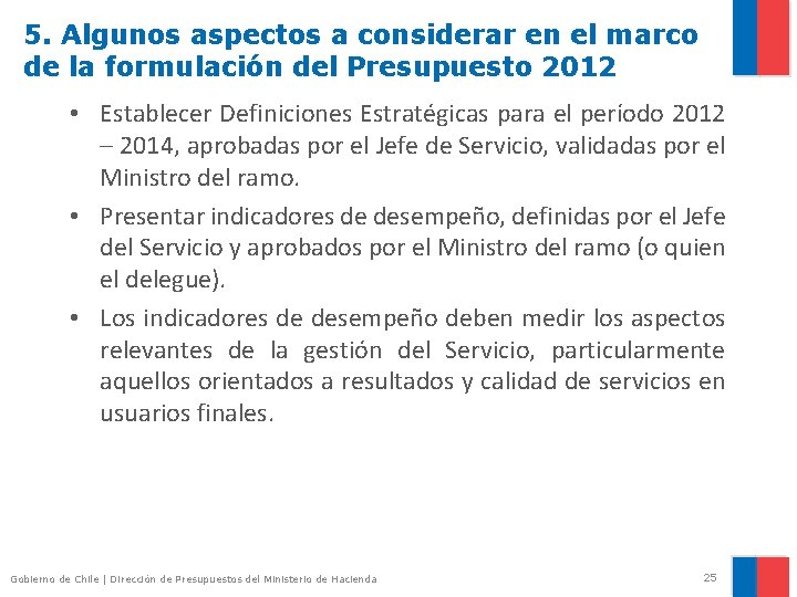 5. Algunos aspectos a considerar en el marco de la formulación del Presupuesto 2012