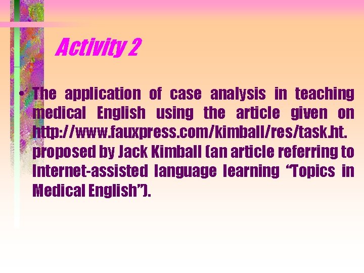 Activity 2 • The application of case analysis in teaching medical English using the