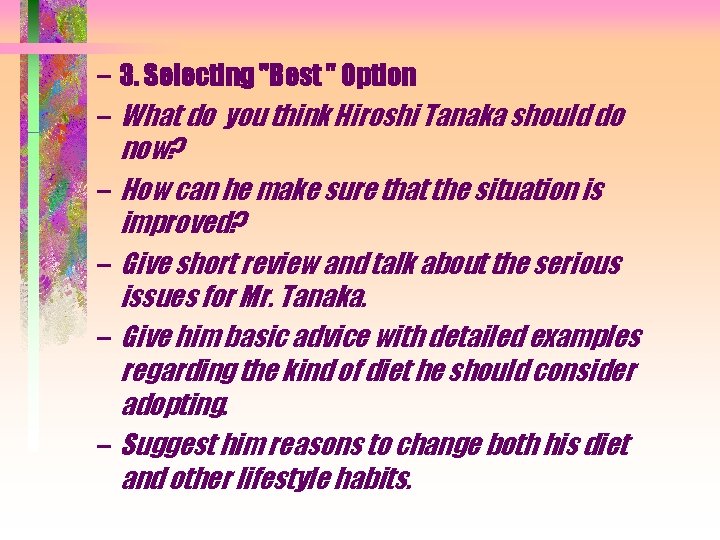 – 3. Selecting "Best " Option – What do you think Hiroshi Tanaka should