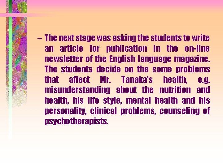 – The next stage was asking the students to write an article for publication