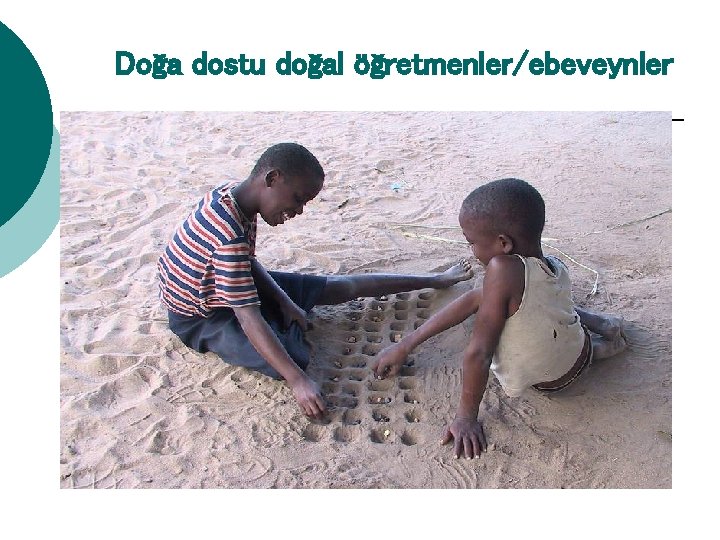 Doğa dostu doğal öğretmenler/ebeveynler 