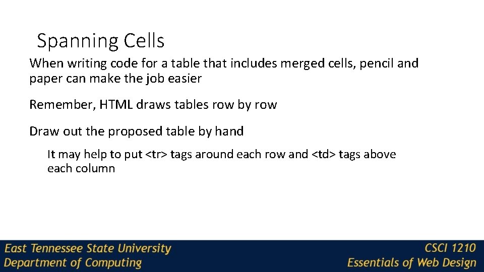 Spanning Cells When writing code for a table that includes merged cells, pencil and