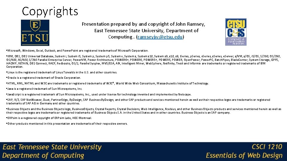 Copyrights Presentation prepared by and copyright of John Ramsey, East Tennessee State University, Department