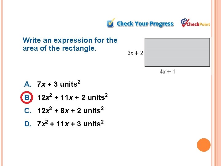 Write an expression for the area of the rectangle. A. 7 x + 3