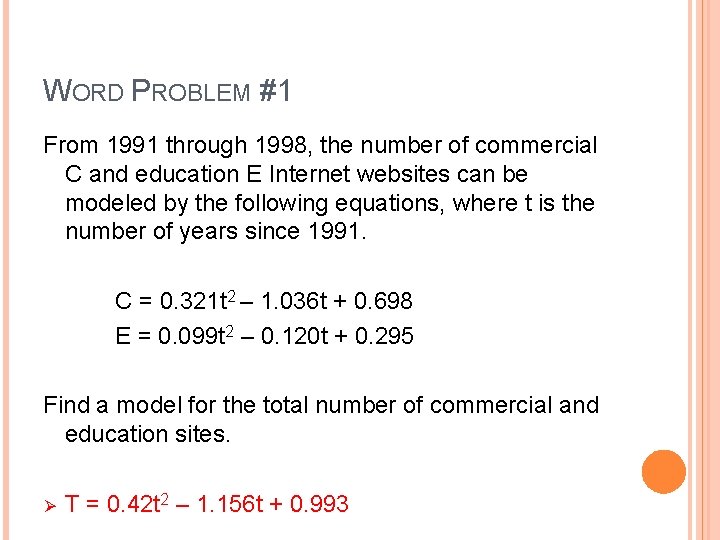 WORD PROBLEM #1 From 1991 through 1998, the number of commercial C and education