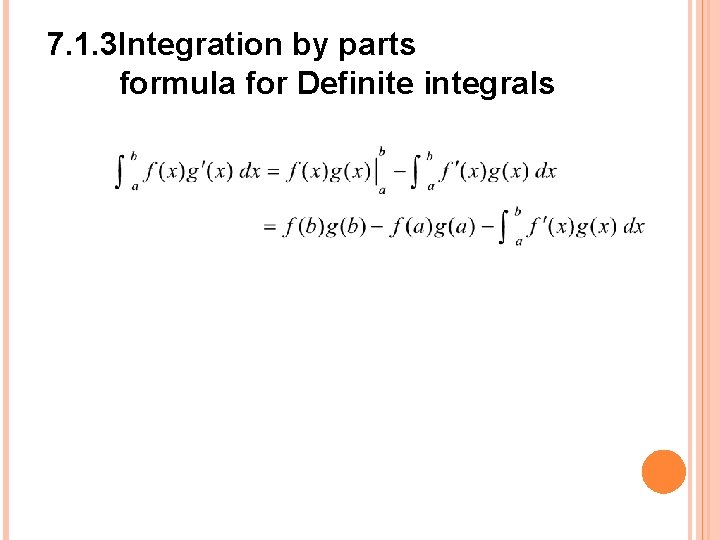 7. 1. 3 Integration by parts formula for Definite integrals 