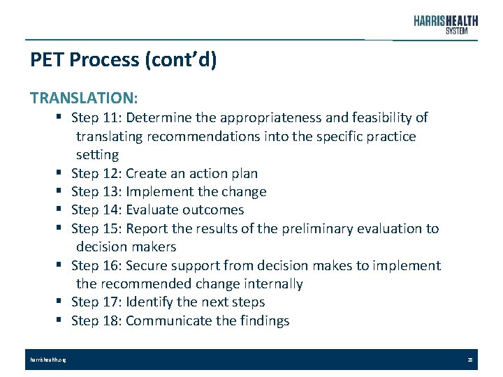 PET Process (cont’d) TRANSLATION: § Step 11: Determine the appropriateness and feasibility of translating