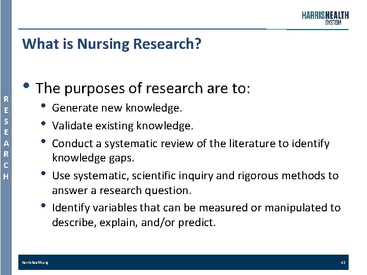 What is Nursing Research? R E S E A R C H • The