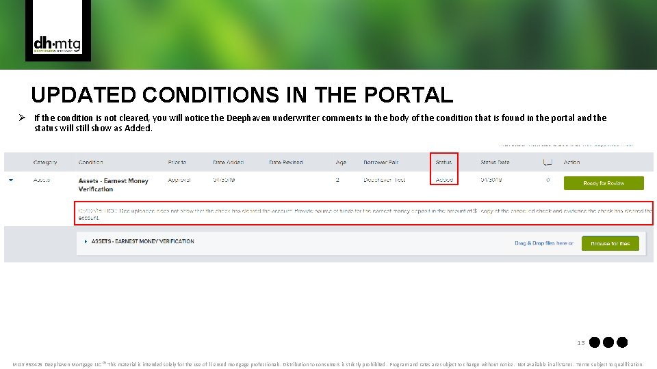 UPDATED CONDITIONS IN THE PORTAL Ø If the condition is not cleared, you will