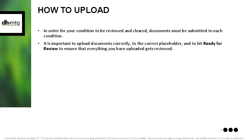 HOW TO UPLOAD • In order for your condition to be reviewed and cleared,