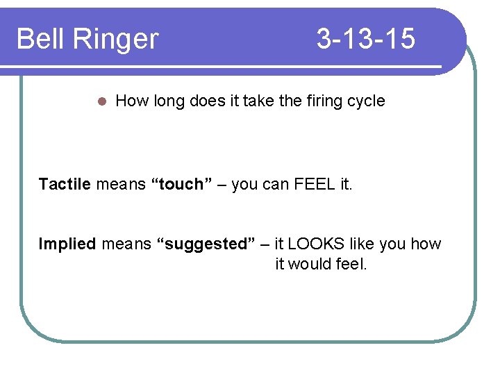 Bell Ringer l 3 -13 -15 How long does it take the firing cycle