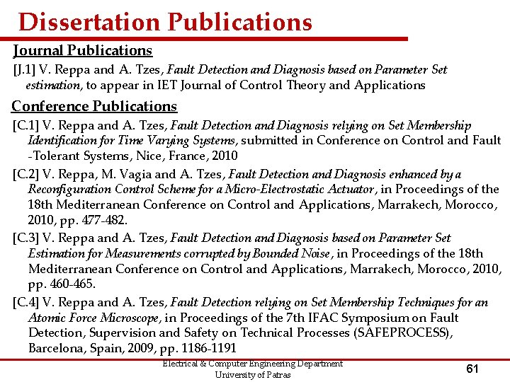 Dissertation Publications Journal Publications [J. 1] V. Reppa and A. Tzes, Fault Detection and