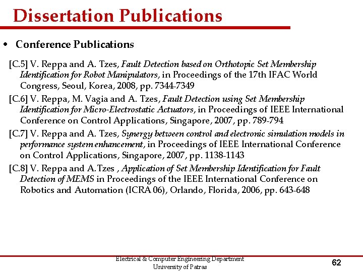 Dissertation Publications • Conference Publications [C. 5] V. Reppa and A. Tzes, Fault Detection