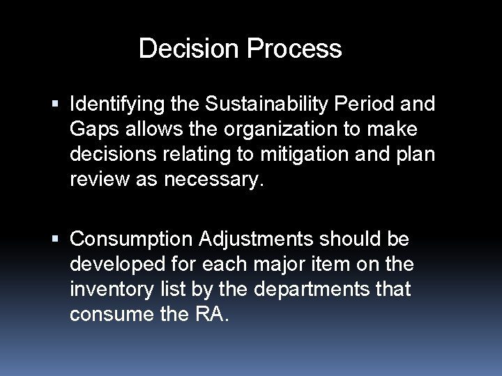 Decision Process Identifying the Sustainability Period and Gaps allows the organization to make decisions