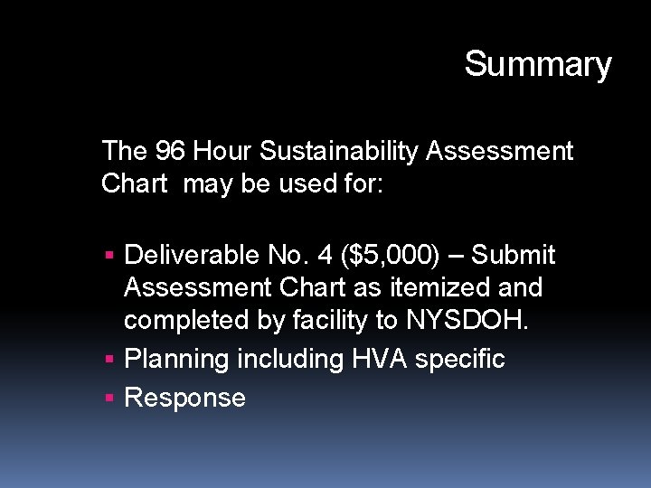 Summary The 96 Hour Sustainability Assessment Chart may be used for: Deliverable No. 4