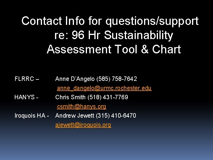 Contact Info for questions/support re: 96 Hr Sustainability Assessment Tool & Chart FLRRC –