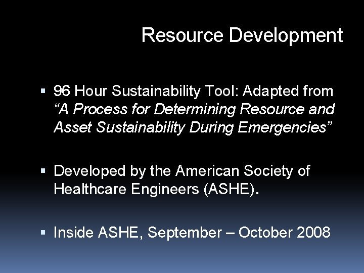 Resource Development 96 Hour Sustainability Tool: Adapted from “A Process for Determining Resource and