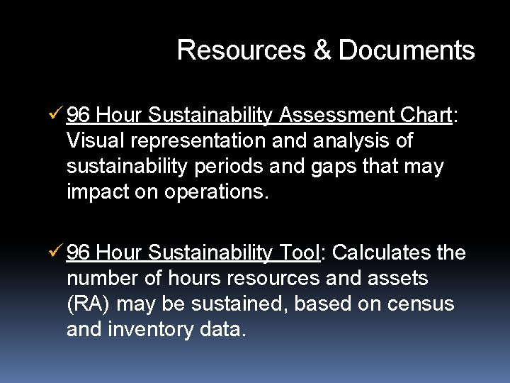 Resources & Documents ü 96 Hour Sustainability Assessment Chart: Visual representation and analysis of