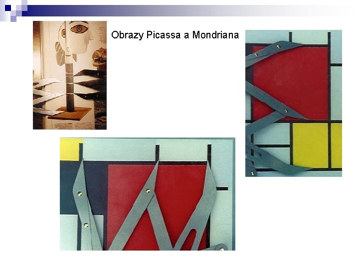 Obrazy Picassa a Mondriana 