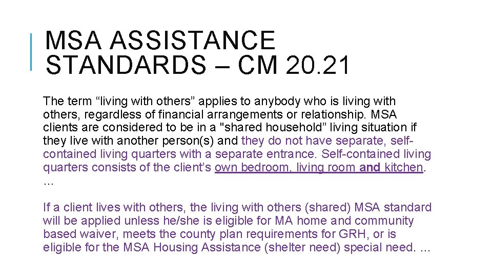 MSA ASSISTANCE STANDARDS – CM 20. 21 The term “living with others” applies to