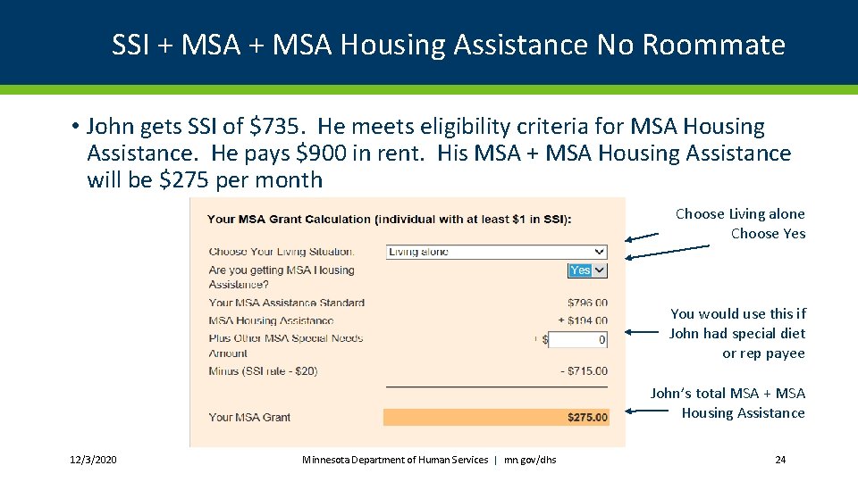 SSI + MSA Housing Assistance No Roommate • John gets SSI of $735. He