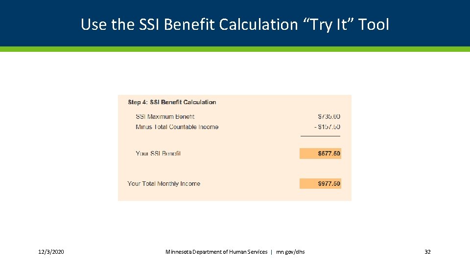 Use the SSI Benefit Calculation “Try It” Tool 12/3/2020 Minnesota Department of Human Services | mn.