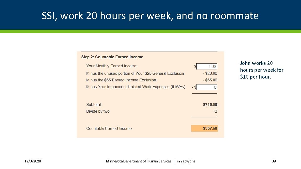 SSI, work 20 hours per week, and no roommate John works 20 hours per