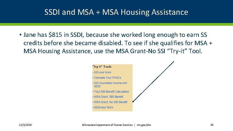 SSDI and MSA + MSA Housing Assistance • Jane has $815 in SSDI, because