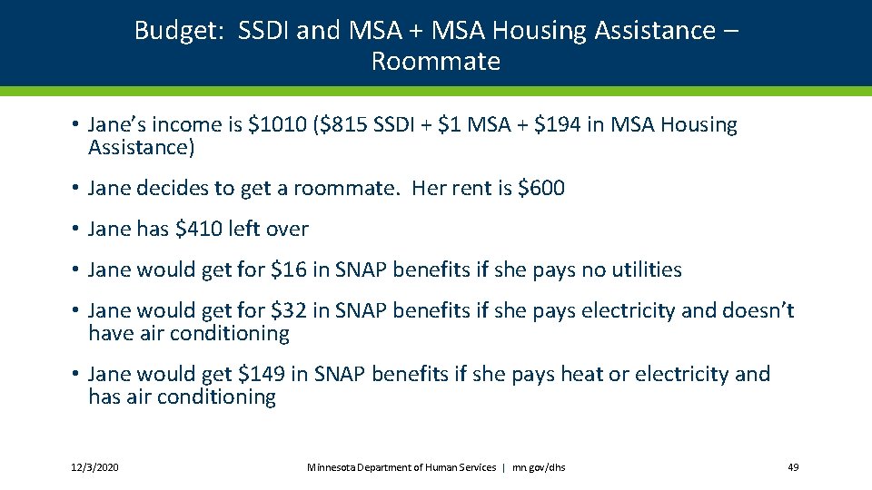 Budget: SSDI and MSA + MSA Housing Assistance – Roommate • Jane’s income is