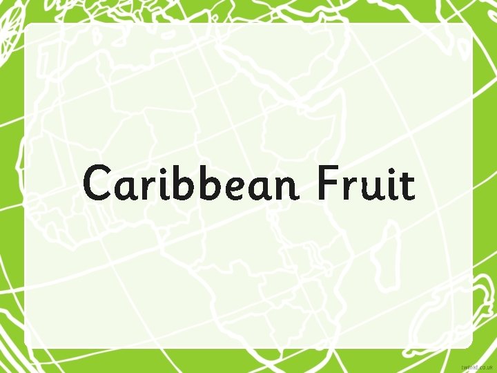 Caribbean Fruit 