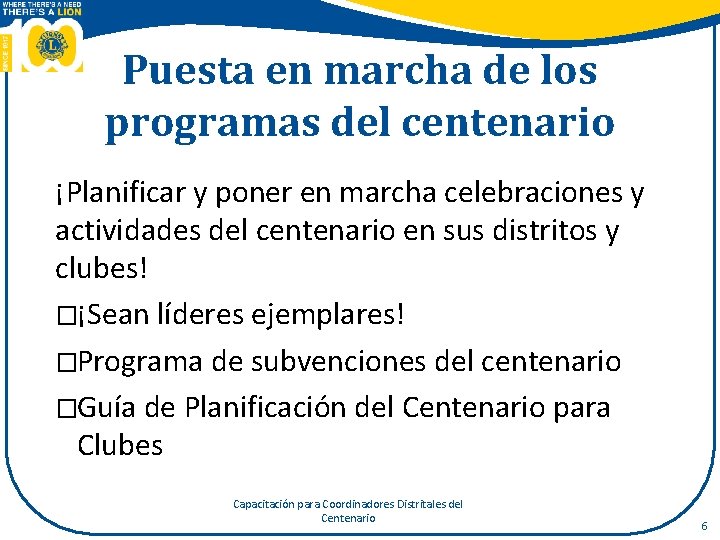 Puesta en marcha de los programas del centenario ¡Planificar y poner en marcha celebraciones