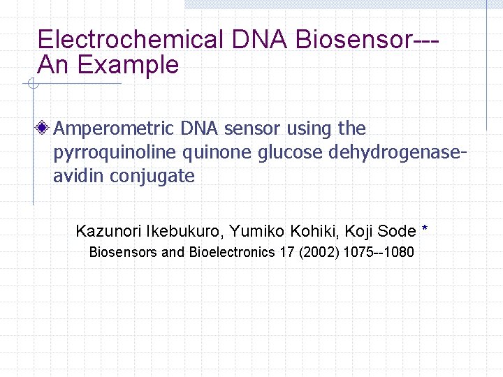 Electrochemical DNA Biosensor--An Example Amperometric DNA sensor using the pyrroquinoline quinone glucose dehydrogenaseavidin conjugate