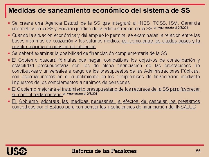 Medidas de saneamiento económico del sistema de SS § Se creará una Agencia Estatal