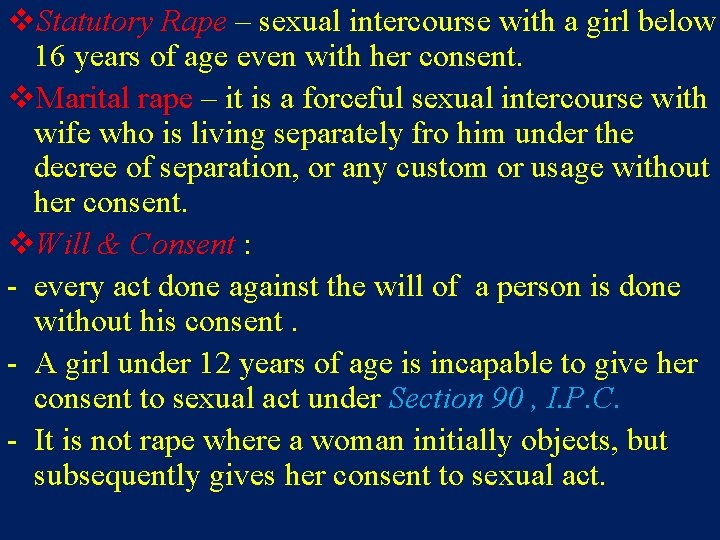 v. Statutory Rape – sexual intercourse with a girl below 16 years of age