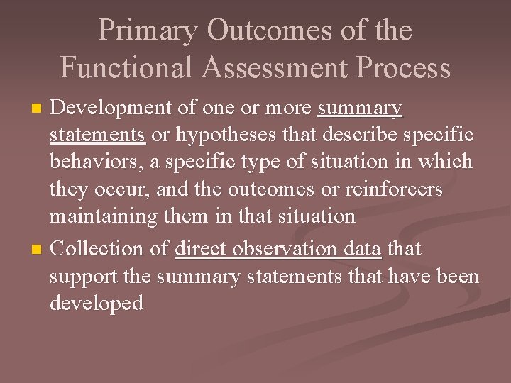 Primary Outcomes of the Functional Assessment Process Development of one or more summary statements