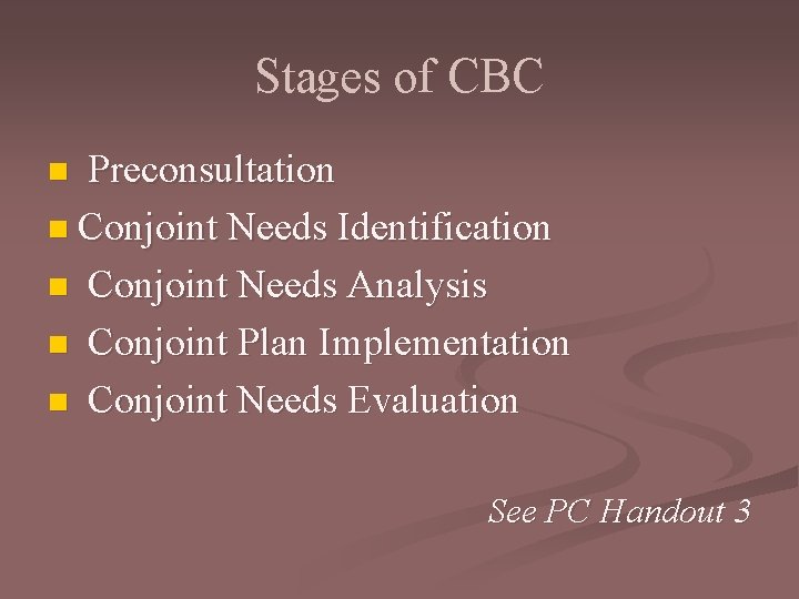 Stages of CBC Preconsultation n Conjoint Needs Identification n Conjoint Needs Analysis n Conjoint