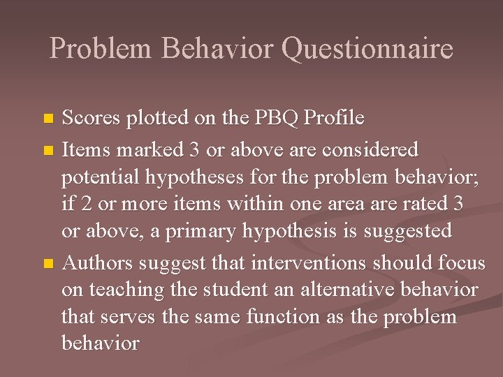 Problem Behavior Questionnaire Scores plotted on the PBQ Profile n Items marked 3 or