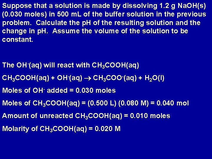 Suppose that a solution is made by dissolving 1. 2 g Na. OH(s) (0.