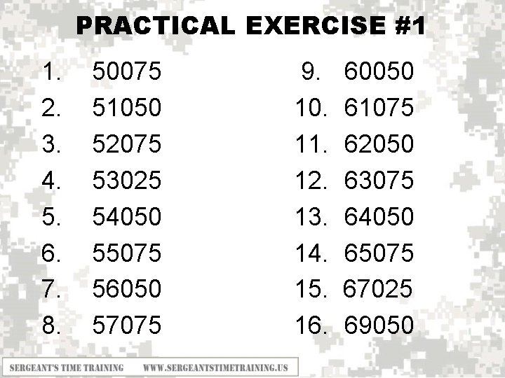 PRACTICAL EXERCISE #1 1. 2. 3. 4. 5. 6. 7. 8. 50075 51050 52075