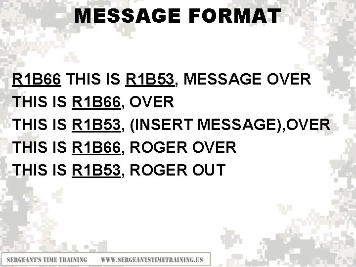MESSAGE FORMAT R 1 B 66 THIS IS R 1 B 53, MESSAGE OVER