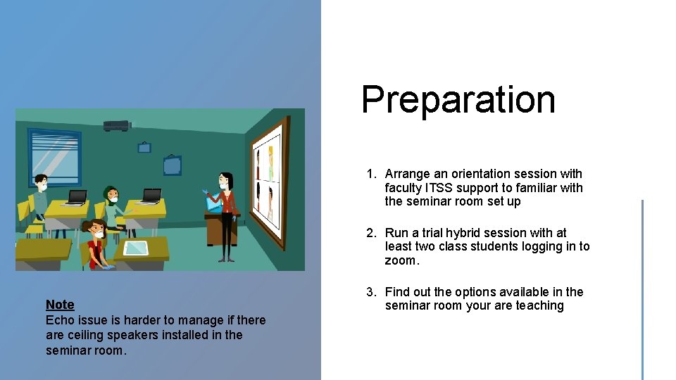 Preparation 1. Arrange an orientation session with faculty ITSS support to familiar with the
